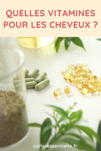 Les Meilleures Vitamines Pour Les Cheveux | Curls Essentielle Magazine ...